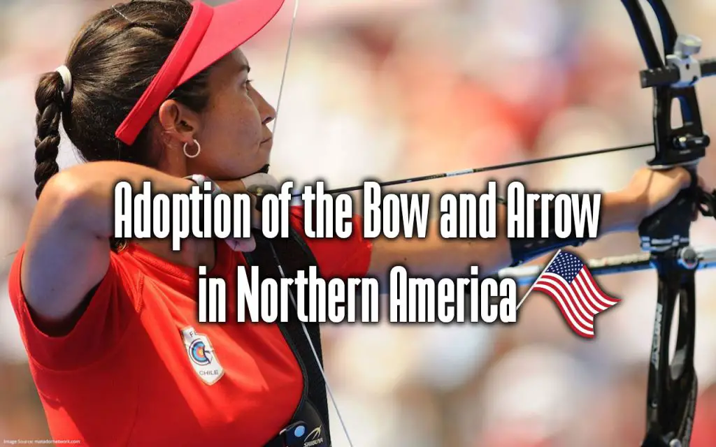 adoption of the bow and arrow in northern america