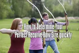 how to determine your perfect recurve bow size quickly