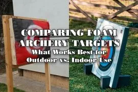 comparing foam archery targets